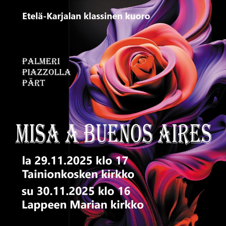 Etelä-Karjalan klassisen kuoron konsertit: Misa a Buenos Aires, la 29.11.2025 klo 17 Tainionkosken kirkossa. 30.11.2025 klo 16 Lappeen Marian kirkossa.
